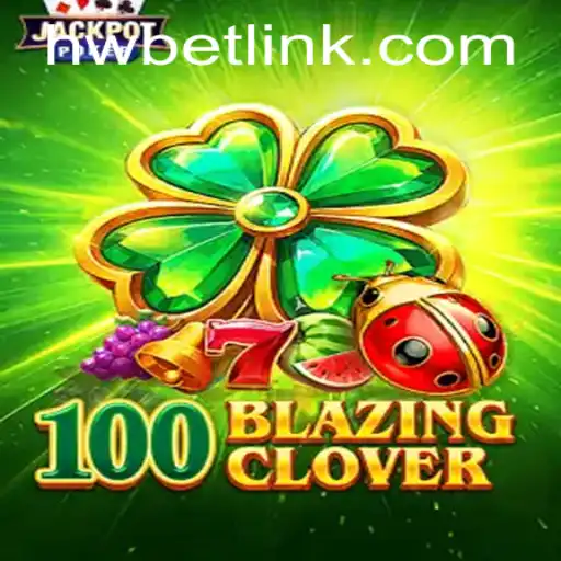 The Enthralling World of 100BlazingClover: A Modern Twist on Gaming
