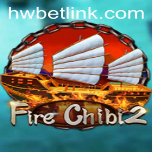 Discover FireChibi2: The Exciting Adventure with HW BET